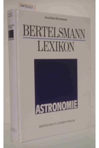 Bertelsmann-Lexikon Astronomie  - Joachim Herrmann. Hrsg. vom Lexikon-Institut Bertelsmann