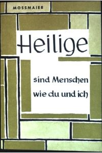Heilige sind Menschen wie du und ich