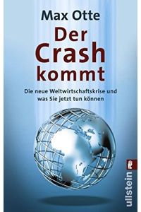 Der Crash kommt: die neue Weltwirtschaftskrise und wie Sie jetzt tun können.