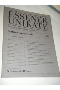 Essener Unikate. Berichte aus Forschung und Lehre. Heft 4/5: Naturwissenschaft. Umweltforschung: Globale Risiken