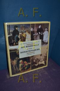Die Kinderwelt der Donaumonarchie.