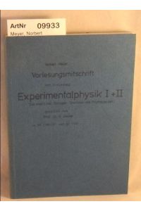 Vorlesungsmitschrift der Vorlesung Experimentalphysik I + II für Medizinier, Biologen, Chemiker und Pharmazeuten gehalten von Prof. Dr. G. Decker im VS 1980/81 und SS 1981