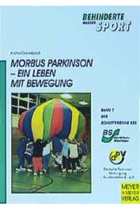 Morbus Parkinson  - Ein Leben mit Bewegung