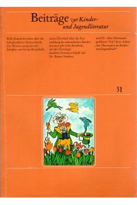 Beiträge zur Kinder- und Jugendliteratur 51.   - Enthält u.a. Beiträge von Willi Meinck, Christa Kozik u.a.(siehe Bild zum Heft). Mit Abbildungen.