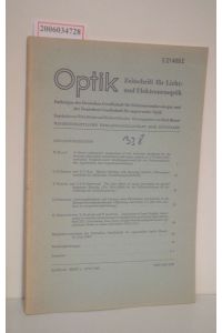 Optik - Zeitschrift für Licht- und Elektronenoptik - Band 59 * Heft 1 * Juli 1981  - Fachorgan der Deutschen Gesellschaft für Elektronenmikroskopie und der Deutschen Gesellschaft für angewandte Optik