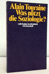 Was nützt die Soziologie?.   - Übers. von Bernd Schwibs / Suhrkamp-Taschenbücher Wissenschaft ; 133