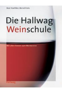 Hallwag Weinschule . Allgemeine Einführungen