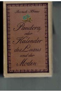 Pandora oder Kalender des Luxus und der Moden für das Jahr 1787, 1788 und 1789. 3 Bände. Nachdruck.