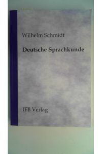 Deutsche Sprachkunde : ein Handbuch für Lehrer und Studierende mit einer Einführung in die Probleme des sprachkundlichen Unterrichts.
