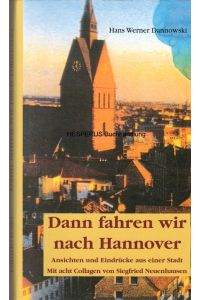 »Dann fahren wir nach Hannover«