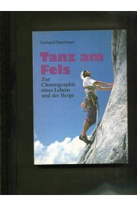 Tanz am Fels - Zur Choreographie eines Lebens und der Berge.