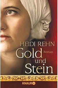 Gold und Stein : Roman.   - Knaur ; 50921