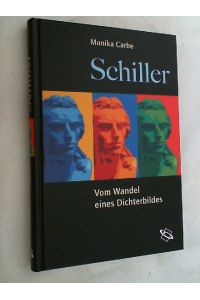 Schiller : vom Wandel eines Dichterbildes.
