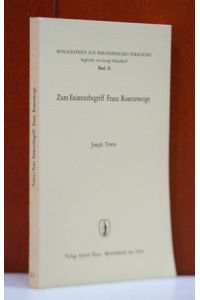 Zum Existenzbegriff Franz Rosenzweigs  - (Monographien zur philosophischen Forschung, 62.)
