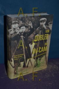 Von Döbler bis DV-CAM : Ergonomics für Amateurfilm , zur Geschichte der Kinematographie