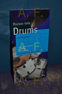 Pocket-Info, Teil: Drums : praktisch, klar und aktuell, das Ideale Nachschlagewerk für Anfänger und fortgeschrittene Drummmer.   - [Übers.: Hermann Martlreiter] / Schott Pro Line , 1043