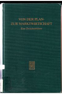 Von der Plan- zur Marktwirtschaft : eine Zwischenbilanz. Schriftenreihe des Wirtschaftswissenschaftlichen Seminars Ottobeuren ; Bd. 21.