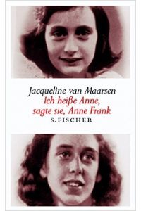 Ich heiße Anne, sagte sie, Anne Frank : Erinnerungen