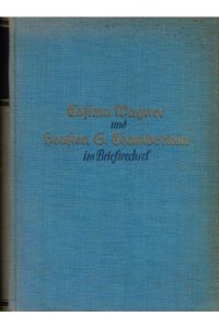 Cosima Wagner und Houston Stewart Chamberlain im Briefwechsel 1888-1908.   - Hrsg. von Paul Pretzsch
