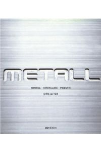 Metall: Material Herstellung Produkte