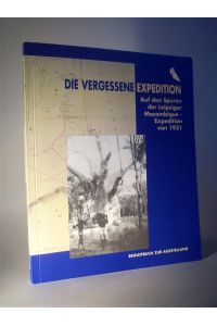 Die vergessene Expedition. Auf den Spuren der Leipziger Moçambique-Expedition Spannaus/Stülpner (1931). Belgeitbuch zur Ausstellung.