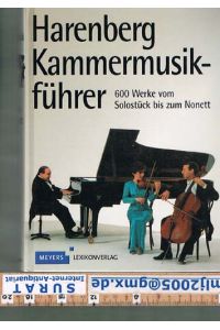 Harenberg Kammermusikführer.   - 600 Werke vom Solostück bis zum Nonett.   Geleitwort von Yehudi Menuhin.