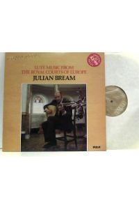Julian Bream – Lute Music From The Royal Courts Of Europe