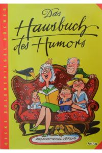 Das Hausbuch des Humors. Herausgegeben von Josh Sellhorn. Illustriert von Hans-Eberhard Ernst.