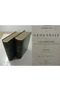 Lehrbuch der Geognosie. Erster und zweiter Band.