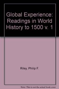 Global Experience: Readings in World History to 1500.