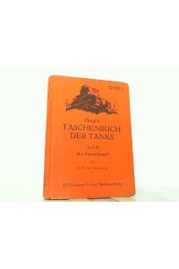 Heigl's Taschenbuch der Tanks - Hier Teil III: Panzerkampf. D 612/3.