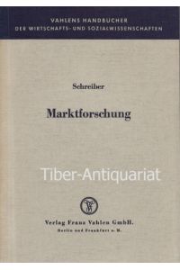 Marktforschung.   - Aus der Reihe: Vahlens Handbücher der Wirtschafts- und Sozialwissenschaften.