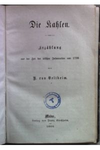 Die Kahlen: Erzählung aus der Zeit der irischen Insurrection von 1798.