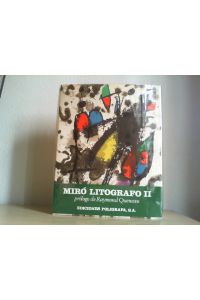 Joan Miro. Litógrafo. II. 1953-1963.   - Prólogo de Raymond Queneau. Traducción de Enrique Molina Campos.