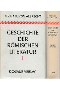 Geschichte der römischen Literatur [2 Bde. ].   - Von Andronicus bis Boethius mit Berücksichtigung ihrer Bedeutung für die Neuzeit.