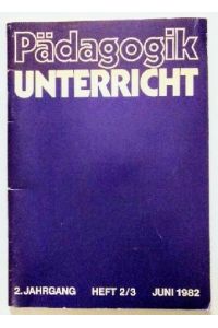 Der Pädagogikunterricht - 2. Jg. (1982) - H. 2/3.