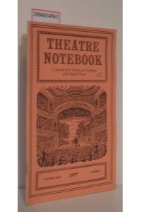 Theatre Notebook - Volume XXXI * 1977 * Number 1 - A Journal of the History and Technique of the British Theatre