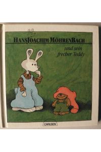 Hansjoachim Möhrenbach und sein frecher Teddy