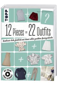 12 Pieces = 22 Outfits  - Kombinier dich glücklich mit deiner selbstgenähten Basisgarderobe