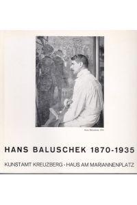 Hans Baluschek 1870-1935 (vom 21. 1. bis 19. 3. 1975: Haus am Mariannenplatz 2, Berlin)