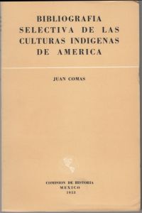 Bibliografia selectiva de las culturas Indigenas de America