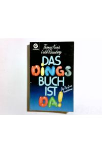 Das Dingsbuch ist da! : d. Buch zur Fernsehserie.   - Thomas Kania ; Leibl Rosenberg / Goldmann ; 8452