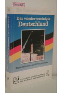 Das wiedervereinigte Deutschland  - Zwischenbilanz und Perspektiven / Ralf Altenhof/Eckhard Jesse (Hrsg.)