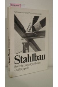 Stahlbau  - Berechnungsalgorithmen u. Beispiele / Peter Hofmann ...