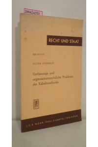 Verfassungs- und organisationsrechtliche Probleme des Kabelrundfunks  - von Dieter Stammler