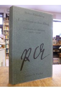 Gesammelte Werke in fünf Bänden, Band I (1): Expedition in den Alltag - Gesammelte Skizzen 1895 - 1898, hrsg. von Werner J. Schweiger,