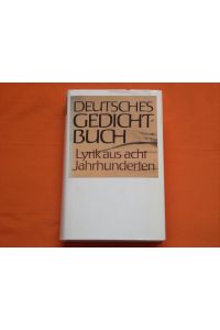 Deutsches Gedichtbuch. Lyrik aus acht Jahrhunderten.
