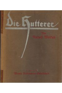 Die Hutterer.   - Österreichische Wiedertäufer und Kommunisten in Amerika.