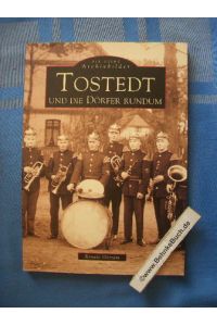Tostedt und die Dörfer rundum.   - Die Reihe Archivbilder