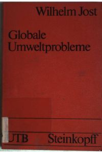 Globale Umweltprobleme: Vorlesungen für Hörer aller Fakultäten, Sommersemester 1972  - (Nr. 338) UTB